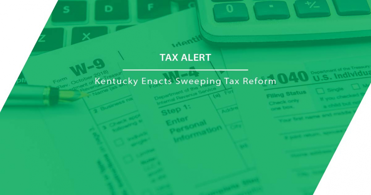 Kentucky Businesses Impacted by Sweeping Tax Reform