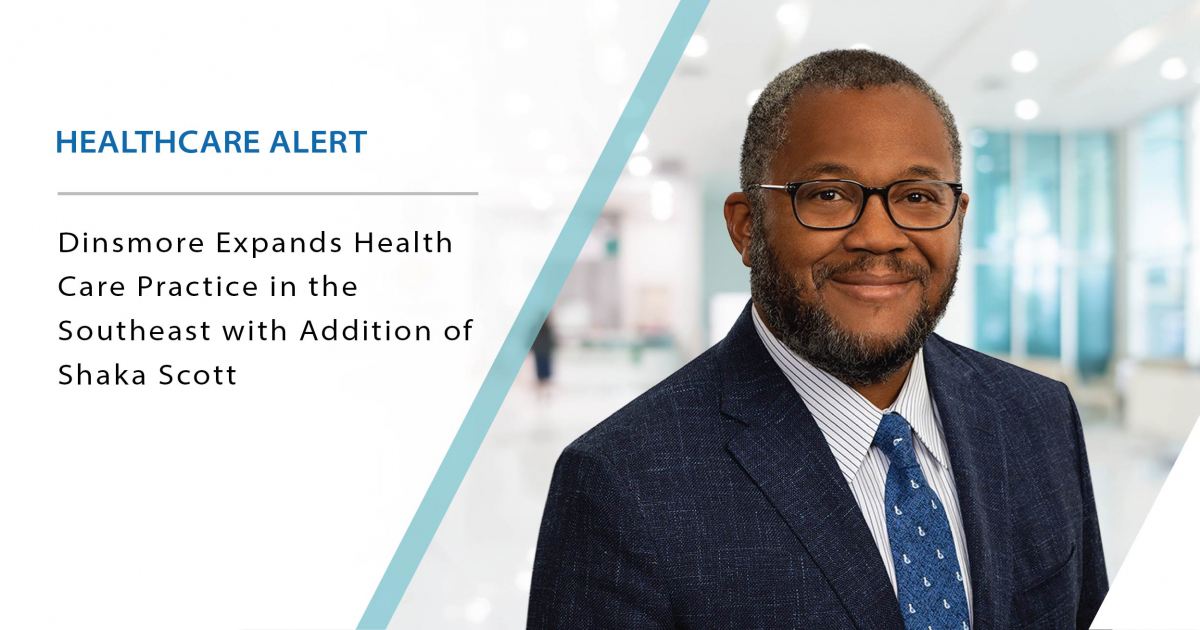 Dinsmore Expands Health Care Practice in the Southeast with Addition of