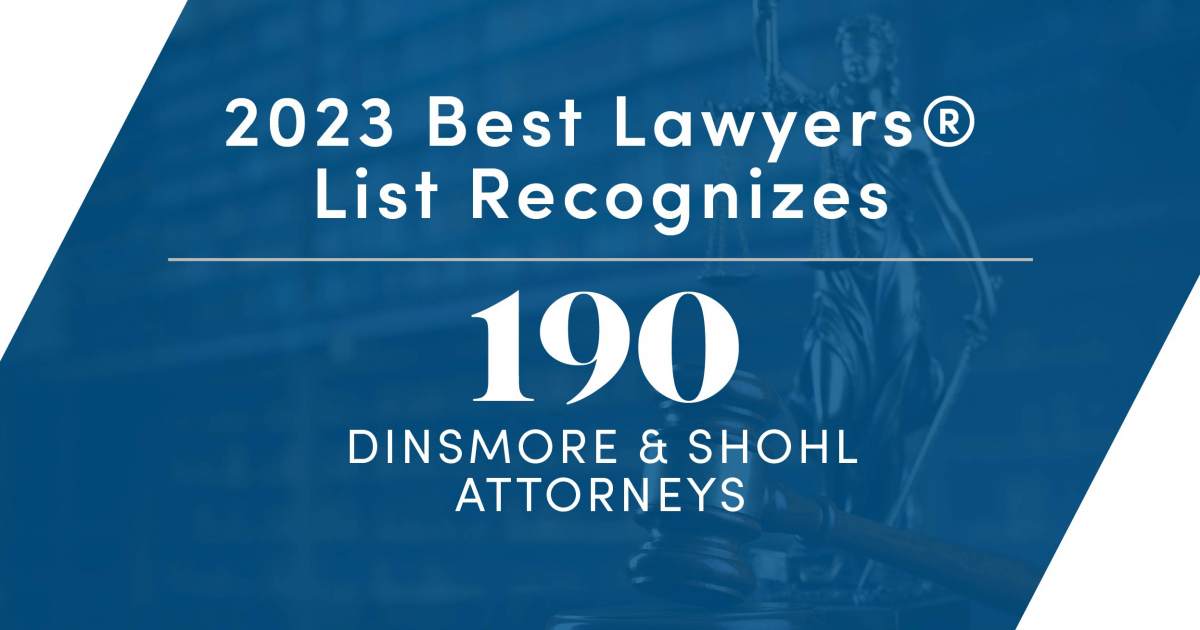 2023 Best Lawyers® List Recognizes 190 Dinsmore & Shohl Attorneys