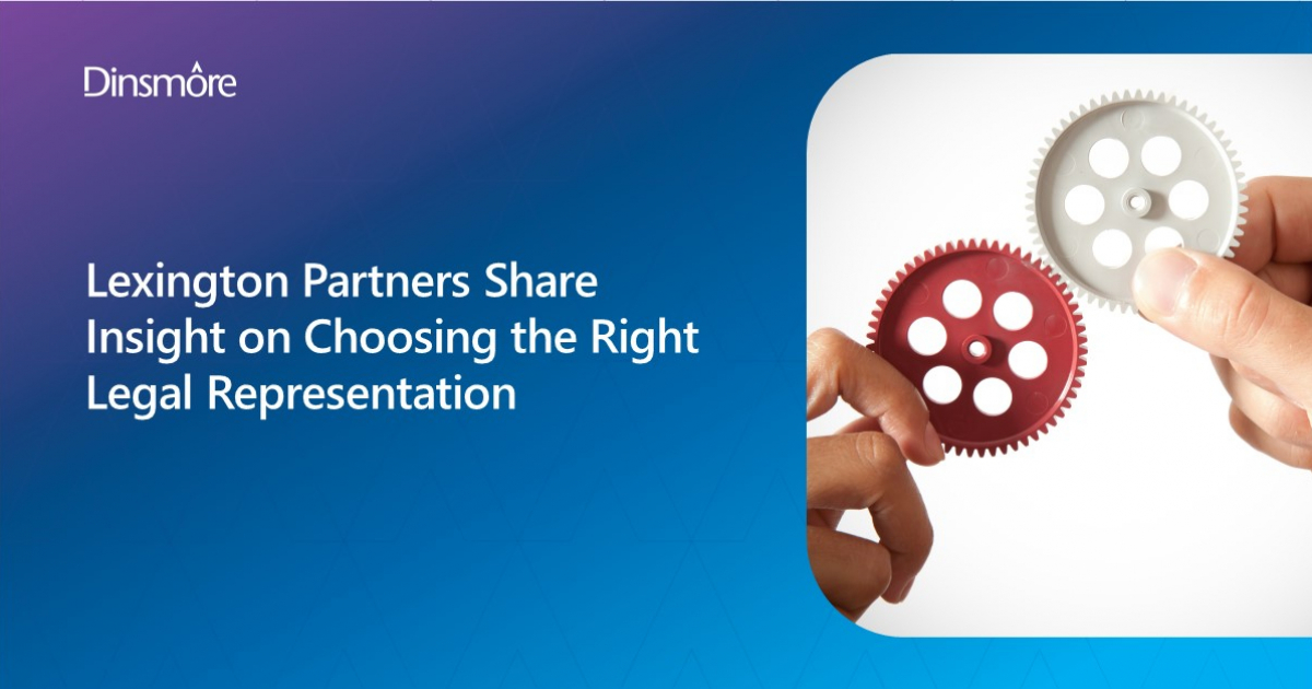 Lexington Partners Share Insight on Choosing the Right Legal Representation