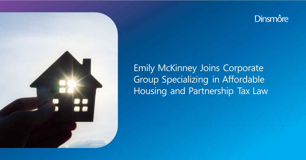 Dinsmore Adds Emily McKinney to Firm’s Corporate Group Specializing in ...