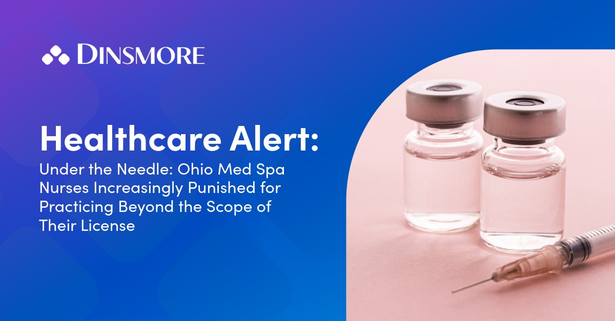 Under the Needle: Ohio Med Spa Nurses Increasingly Punished for Practicing Beyond the Scope of Their License