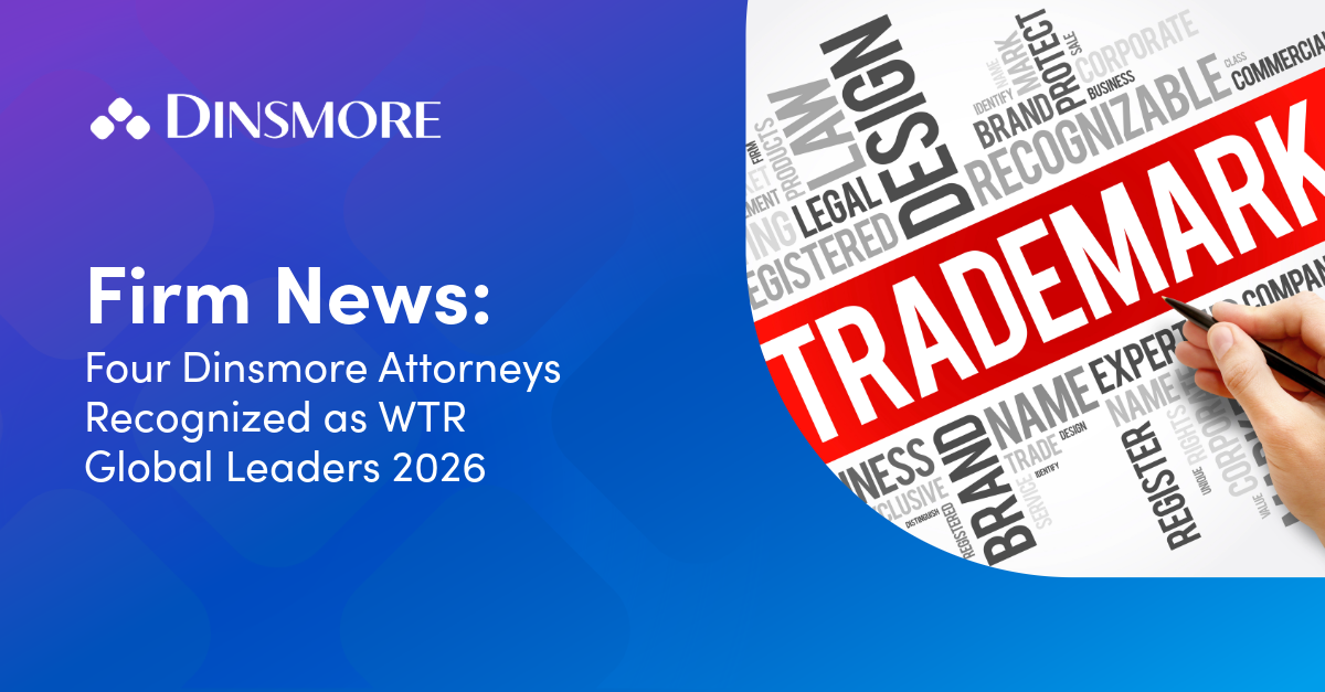 Four Dinsmore Attorneys Recognized as WTR Global Leaders 2026