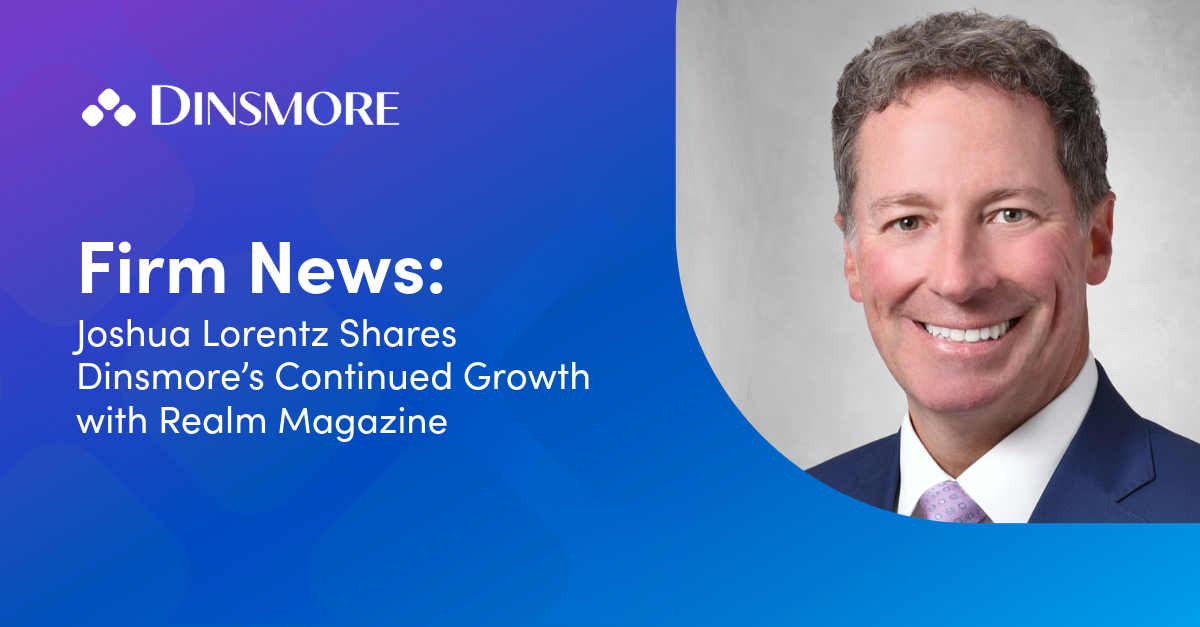 Joshua Lorentz Shares Dinsmore's Continued Growth with Realm Magazine