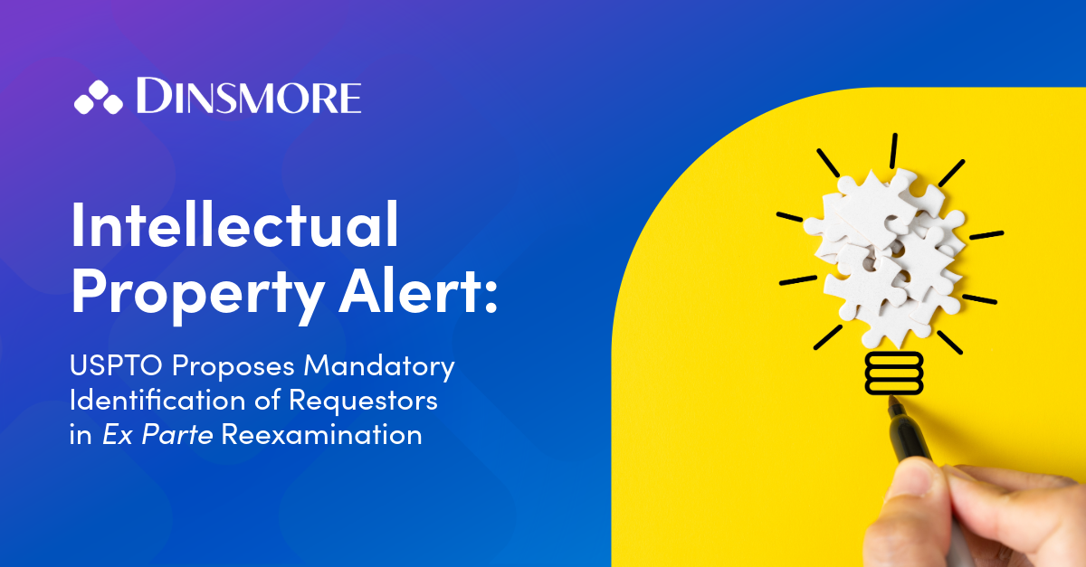 USPTO Proposes Mandatory Identification of Requestors in Ex Parte Reexamination